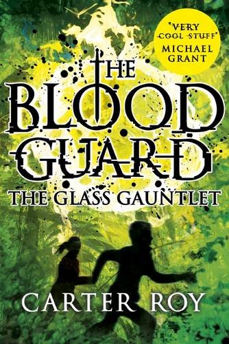 The Glass Gauntlet Blood Guard