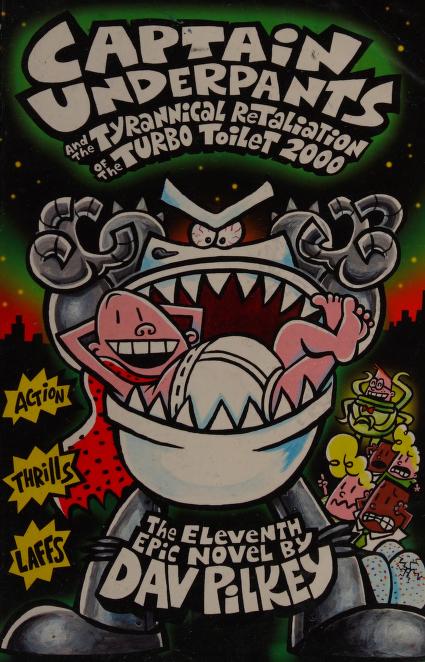 Captain Underpants and the Tyrannical Retaliation of the Turbo Toilet 2000