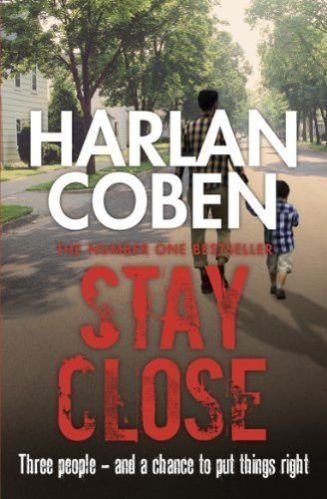 Harlan Coben Stay Close by Harlan Coben, ISBN 9781407245652