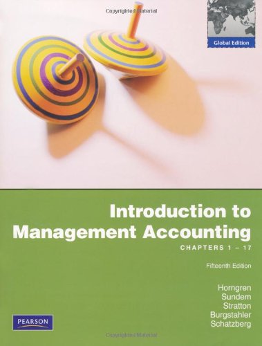 Introduction to Management Accounting Chapters 1 17 with MyAccountingLab