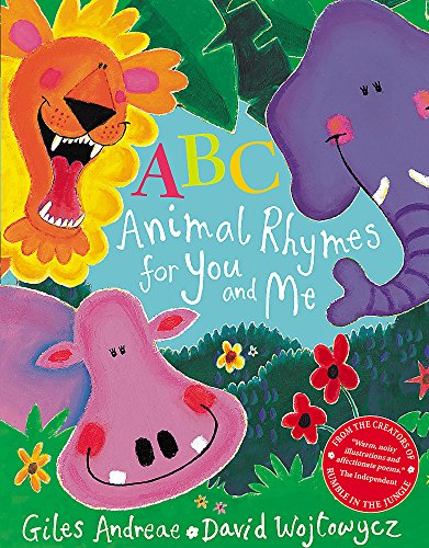 ABC Animal Rhymes for You and Me. Giles Andreae
