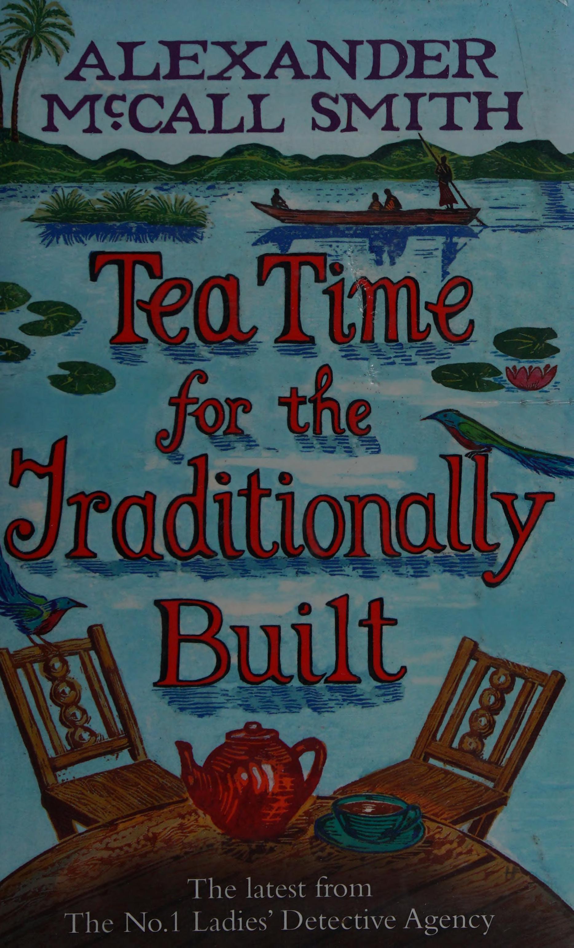Tea Time for the Traditionally Built by ALEXANDER MCCALL SMITH, ISBN 9781408701034