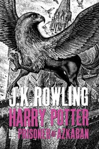 Harry Potter and the Prisoner of Azkaban by J. K. Rowling, ISBN 9781408865415