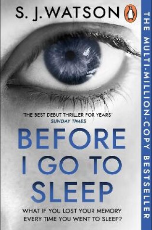 Before I Go to Sleep by S.J Watson, ISBN 9781409045113