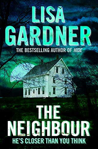 The Neighbour by Lisa Gardner, ISBN 9781409101024