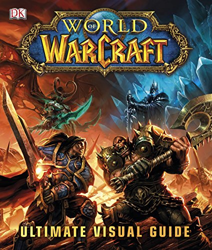 World of Warcraft the Ultimate Visual Guide