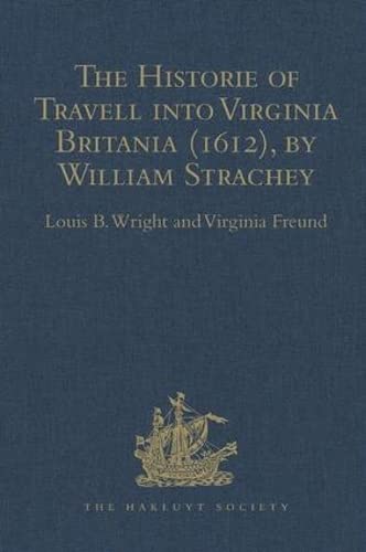 Historie of Travell into Virginia Britania (1612), by William Strachey, Gent
