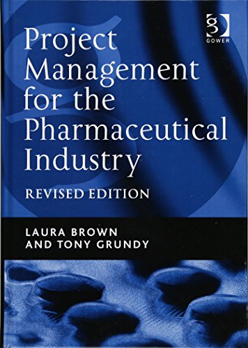 Project Management For The Pharmaceutical Industry