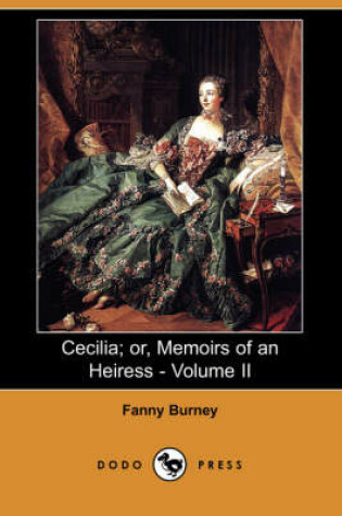 Cecilia; Or, Memoirs Of An Heiress - Volume II (Dodo Press)