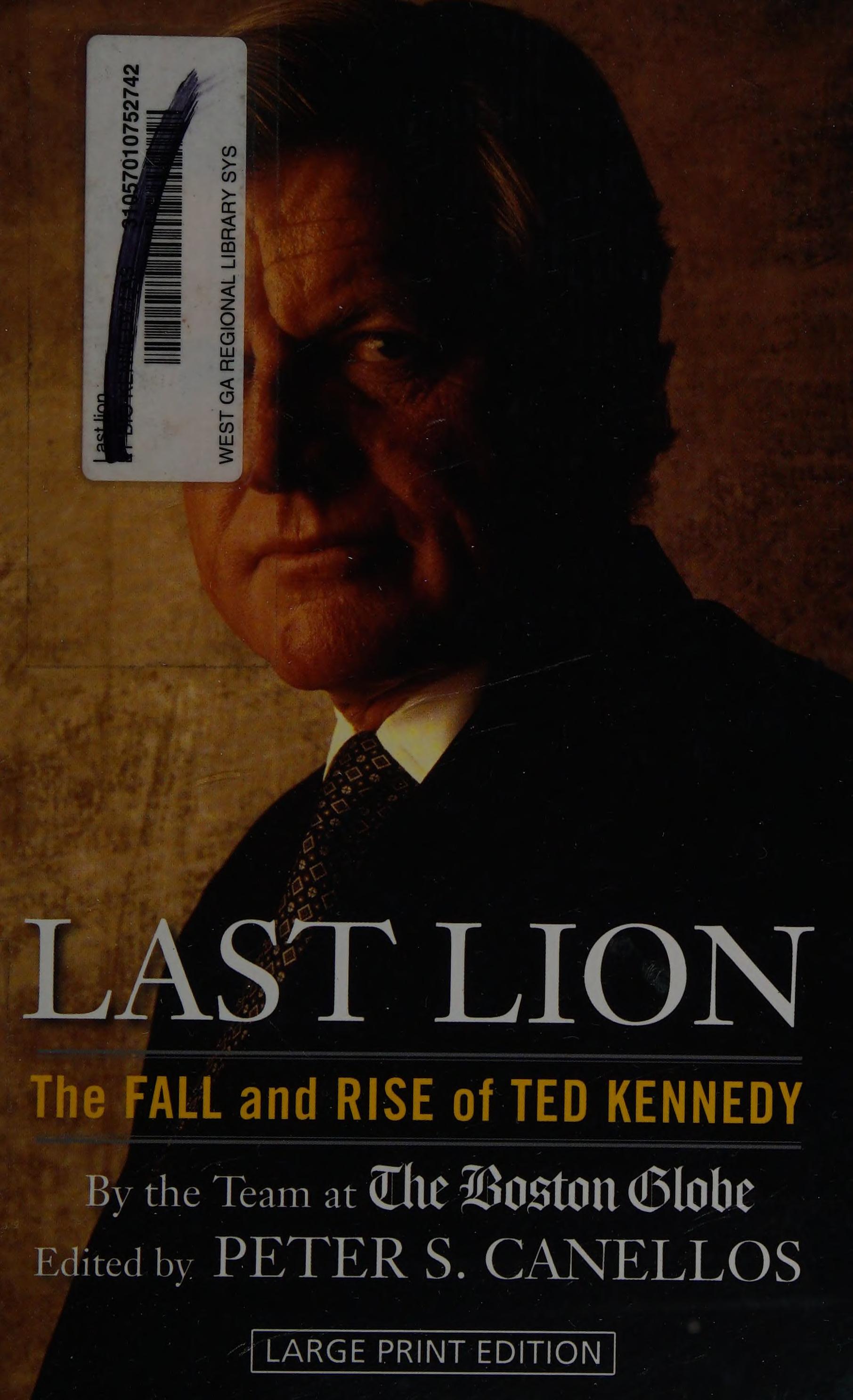 Last Lion: The Fall And Rise Of Ted Kennedy