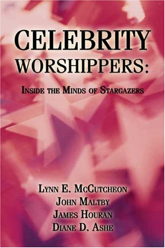 Celebrity Worshippers: Inside The Minds Of Stargazers
