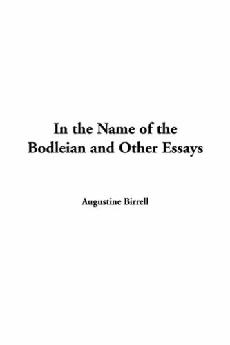 In the Name of the Bodleian and Other Essays