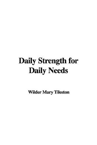 Daily Strength For Daily Needs