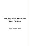 The Boy Allies with Uncle Sams Cruisers