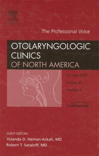 Voice Professional An Issue of Otolaryngologic Clinics The Clinics Surgery