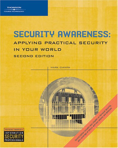 Security Awareness: Applying Practical Security In Your World
