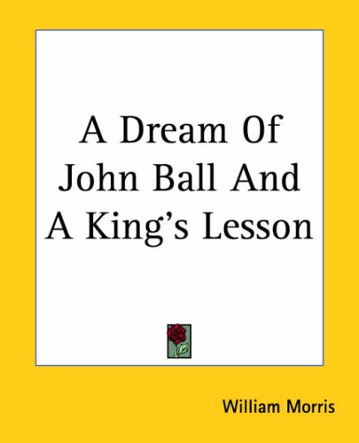 A Dream of John Ball and a King's Lesson
