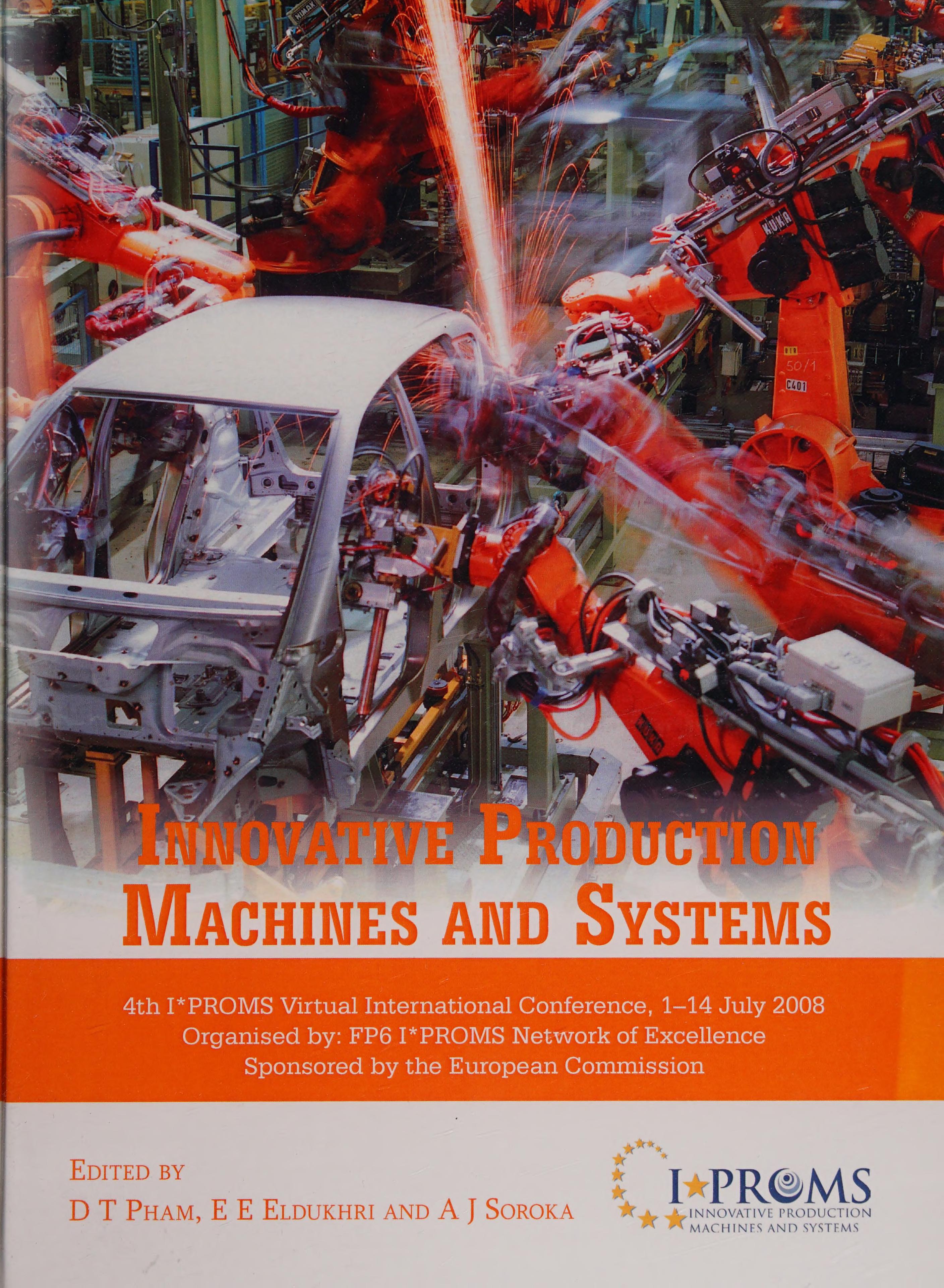 Innovative Production Machines And Systems: Third I*Proms Virtual Conference, 2nd-13th July, 2007