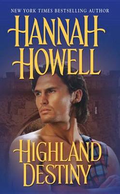 Highland Destiny by Hannah Howell, ISBN 9781420121070