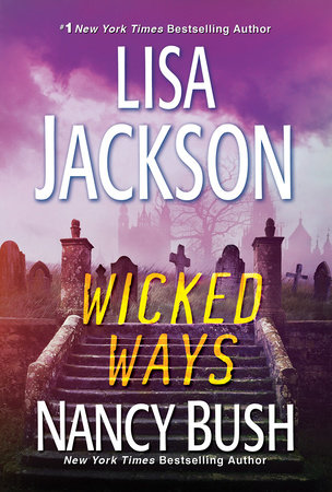 Wicked Ways by Lisa Jackson; and Nancy Bush, ISBN 9781420153262