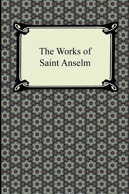The Works of Saint Anselm