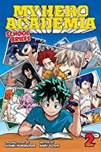My Hero Academia: School Briefs, Vol. 2 by Anri Yoshi, Shueisha Inc., Kohei Horikoshi, Yoshi, Anri, and Horikoshi, Kohei, ISBN 9781421582719