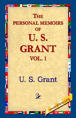 The Personal Memoirs of U.S. Grant, Vol 1