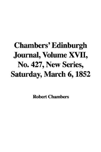 Chambers' Edinburgh Journal, Volume Xvii
