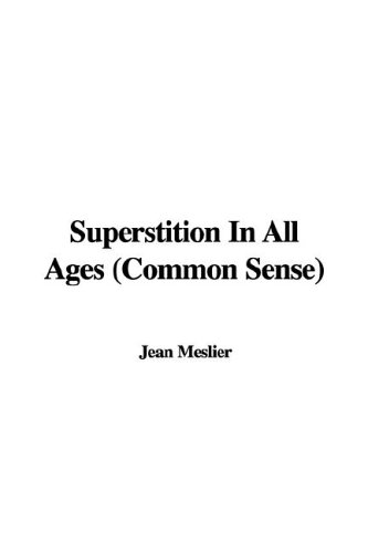 Superstition in All Ages Common Sense