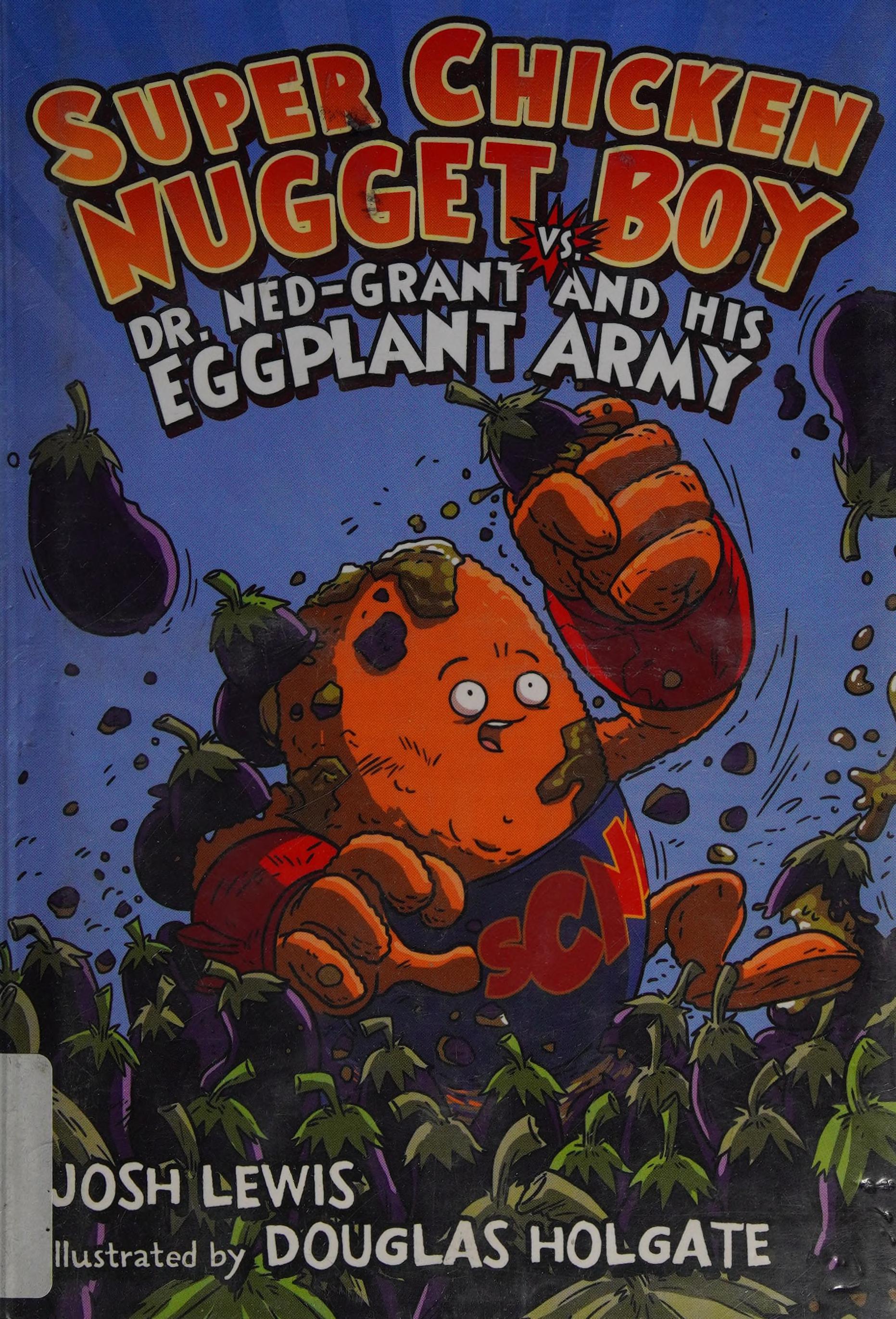 Super Chicken Nugget Boy vs. Dr. Ned Grant and his eggplant army