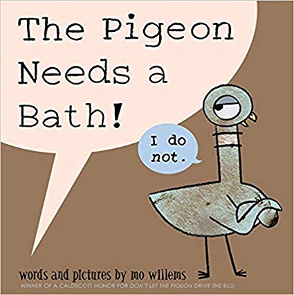 Pigeon Needs A Bath!, The-Pigeon Series by Mo Willems, . Words, and Pictures, ISBN 9781423190875