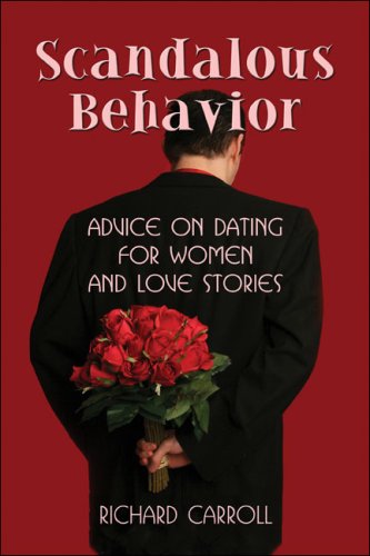 Scandalous Behavior: Advice On Dating For Women And Love Stories