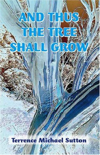 And Thus The Tree Shall Grow