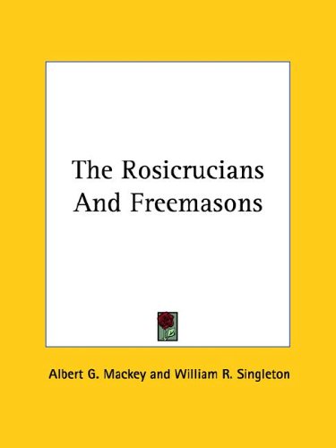 The Rosicrucians and Freemasons