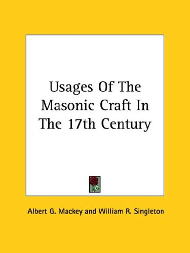 Usages of the Masonic Craft in the 17th Century