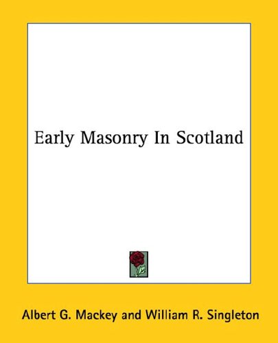 Early Masonry in Scotland