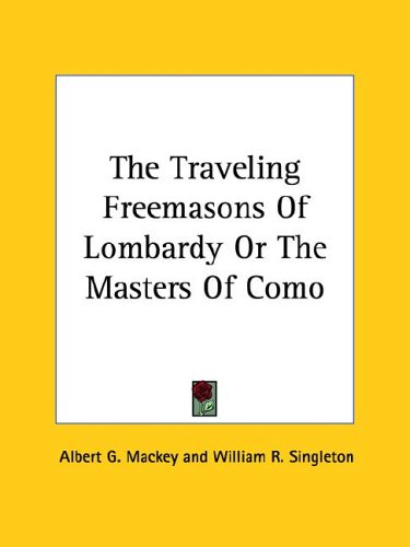 The Traveling Freemasons of Lombardy or the Masters of Como