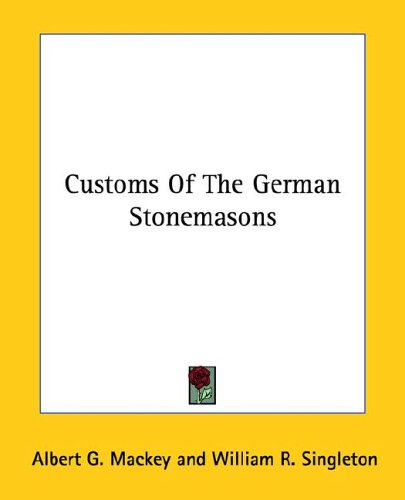 Customs of the German Stonemasons