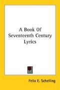 A Book of Seventeenth Century Lyrics
