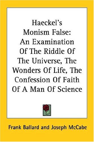 Haeckel s Monism False