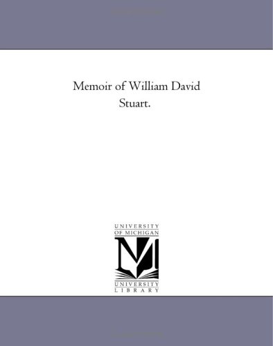 Memoir Of William David Stuart.
