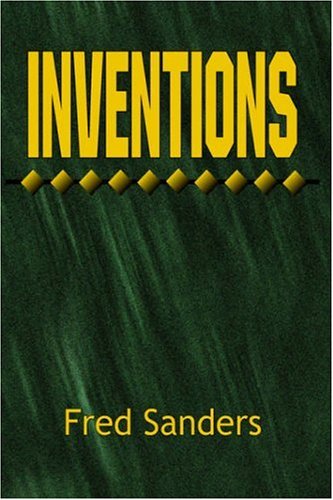 Inventions: 20 Mechanical Inventions, 20 Methods Or How To'S, 16 Theories And Thoughts