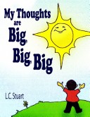 My Thoughts Are Big Big Big