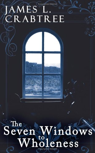 The Seven Windows To Wholeness