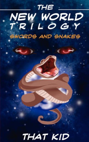 The New World Trilogy: Swords And Snakes