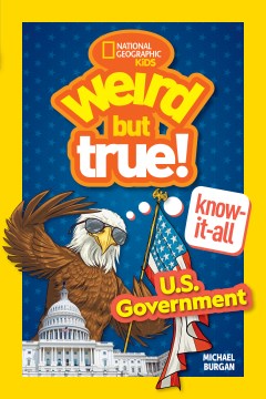 Weird but True! Know-It-All: U.S. Government