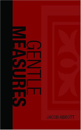 Gentle Measures in the Management & Training of the Young
