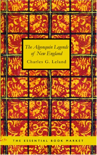 The Algonquin Legends of New England