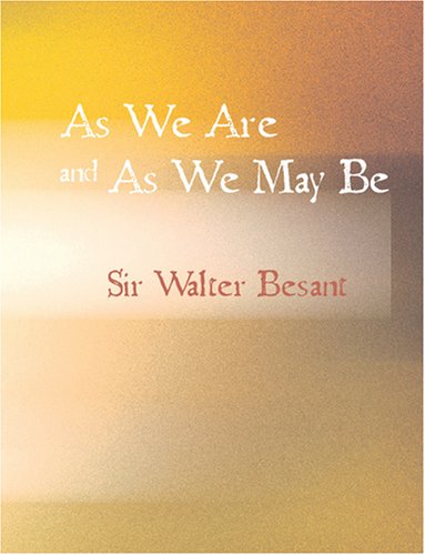 As We Are and As We May Be Large Print Edition