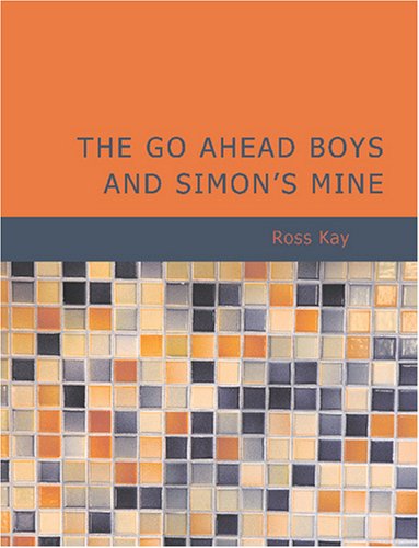 The Go Ahead Boys and Simon's Mine